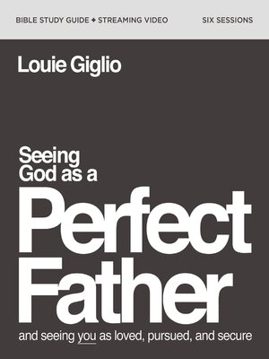 cover image of Seeing God as a Perfect Father Bible Study Guide plus Streaming Video
